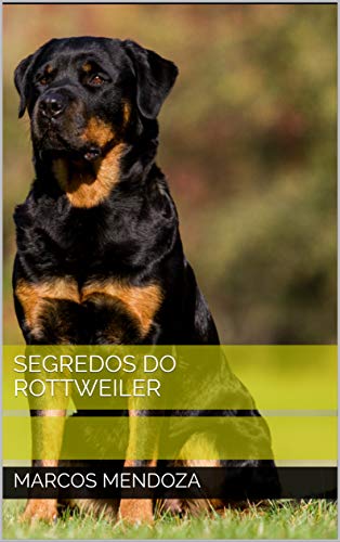 Capa do livro: Segredos do Rottweiler - Ler Online pdf