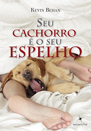 Capa do livro: Seu cachorro é o seu espelho - Ler Online pdf
