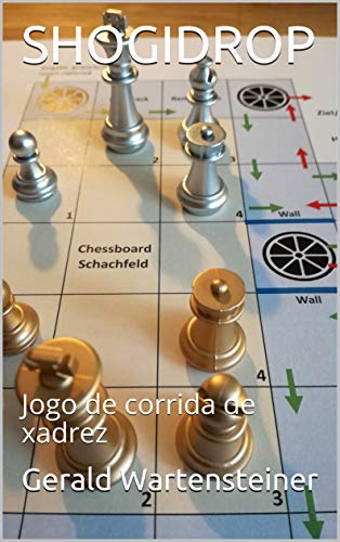 Capa do livro: SHOGIDROP: Jogo de corrida de xadrez - Ler Online pdf
