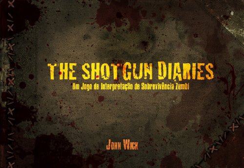 Livro PDF Shotgun Diaries – Um Jogo de Interpretação de Sobrevivência Zumbi