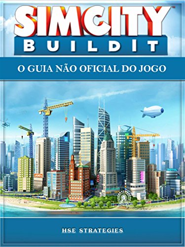 Capa do livro: Sim City Buildit – O Guia Não Oficial Do Jogo - Ler Online pdf
