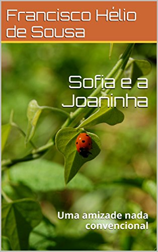Livro PDF: Sofia e a Joaninha: Uma amizade nada convencional