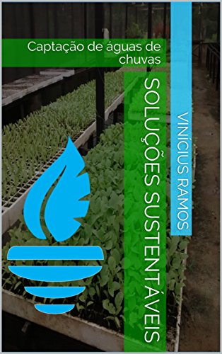 Capa do livro: Soluções Sustentáveis: Captação de águas de chuvas - Ler Online pdf