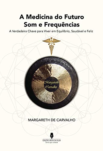 Capa do livro: SOM E FREQUÊNCIA: a medicina do futuro - Ler Online pdf