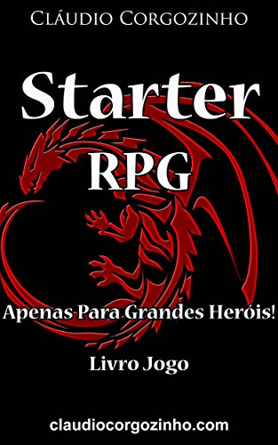 Livro PDF Starter RPG – Apenas Para Grandes Heróis! – Livro Jogo