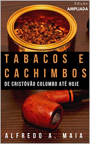 Capa do livro: Tabacos e Cachimbos: De Cristóvão Colombo até hoje - Ler Online pdf