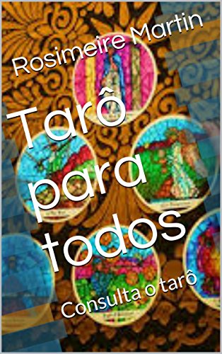 Capa do livro: Tarô para todos: Consulta o tarô - Ler Online pdf