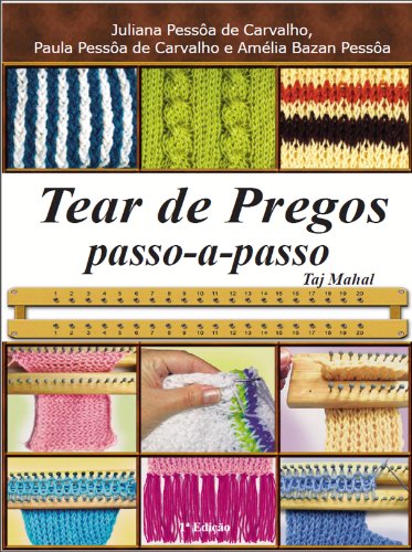 Livro PDF Tear de pregos: Passo-a-passo Taj Mahal (Série Brazilian Art Craft Livro 3)
