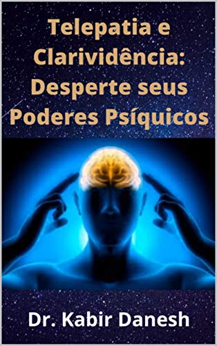 Capa do livro: Telepatia e Clarividência: Desperte seus Poderes Psíquicos - Ler Online pdf