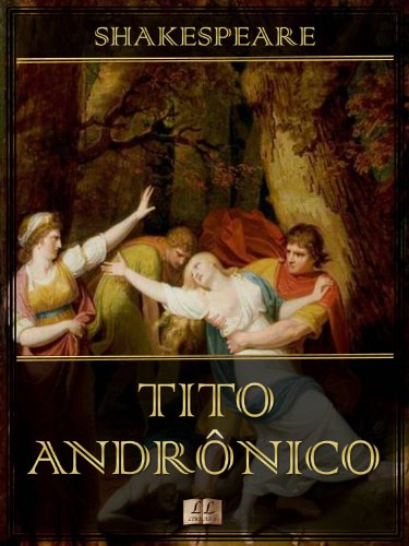 Capa do livro: Tito Andrônico [Ilustrado] [Com índice ativo] - Ler Online pdf