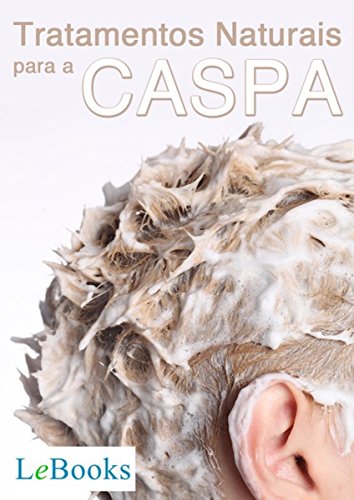 Capa do livro: Tratamentos naturais para a caspa (Coleção Terapias Naturais) - Ler Online pdf