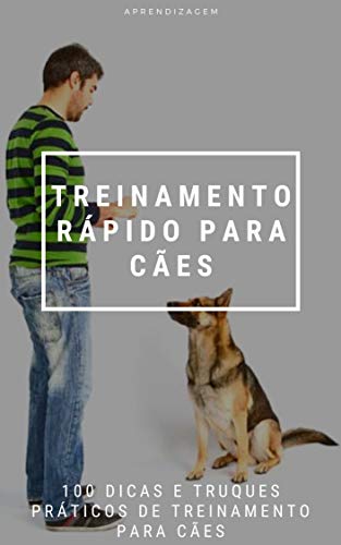 Livro PDF Treinamento rápido para cães: 100 dicas e truques práticos de treinamento para cães