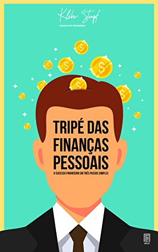 Capa do livro: Tripé das Finanças Pessoais: O sucesso financeiro em três passos simples - Ler Online pdf