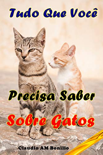 Capa do livro: Tudo Que Voce Precisa Saber Sobre Gatos - Ler Online pdf