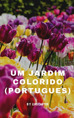 Capa do livro: Um Jardim Colorido (Portugués) - Ler Online pdf