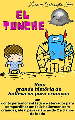 Livro PDF: Uma grande história de halloween para crianças : um conto peruano fantástico e aterrador para compartilhar um feliz halloween com crianças, ideal para crianças de 2 a 6 anos de idade