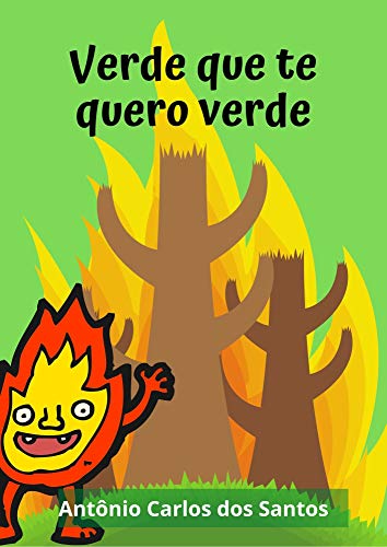Livro PDF Verde que te quero verde: Teatro infanto-juvenil (Coleção estórias maravilhosas para aprender se divertindo Livro 7)