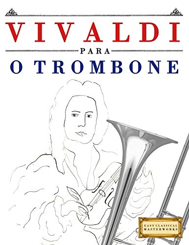 Livro PDF Vivaldi para o Trombone: 10 peças fáciles para o Trombone livro para principiantes