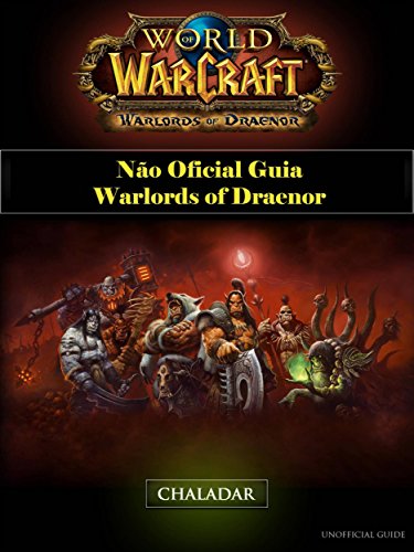 Livro PDF: World Of Warcraft Não Oficial Guia Warlords Of Draenor