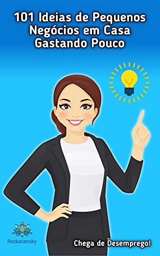 Capa do livro: 101 Ideias de Pequenos Negócios em Casa Gastando Pouco: Ideias para empreender em residências ou lojas - Ler Online pdf