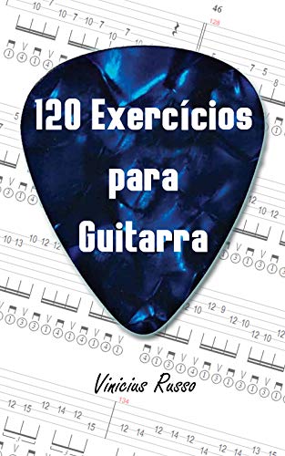 Livro PDF 120 Exercícios para Guitarra