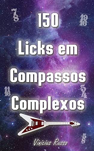 Livro PDF 150 Licks em Compassos Complexos