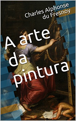 Capa do livro: A Arte da Pintura: (com notas) - Ler Online pdf