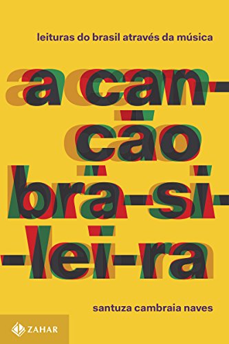 Capa do livro: A canção brasileira: Leituras do Brasil através da música - Ler Online pdf