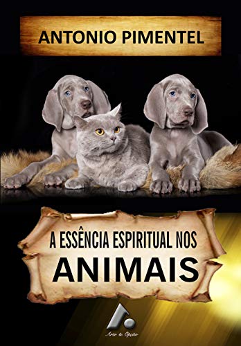 Capa do livro: A ESSÊNCIA ESPIRITUAL NOS ANIMAIS (1) - Ler Online pdf