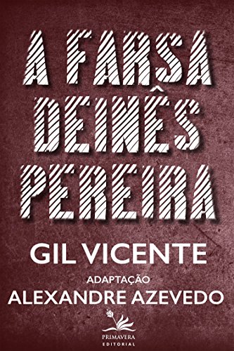 Livro PDF A farsa de Inês Pereira: Adaptação de Alexandre Azevedo