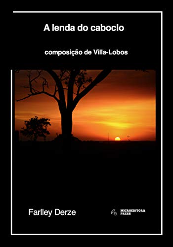 Livro PDF A lenda do caboclo: composição de Villa-Lobos, 1920