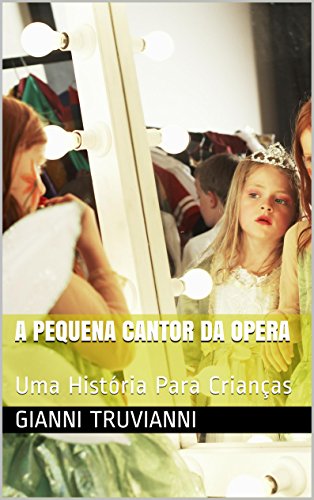 Livro PDF A Pequena Cantor Da Opera: Uma História Para Crianças