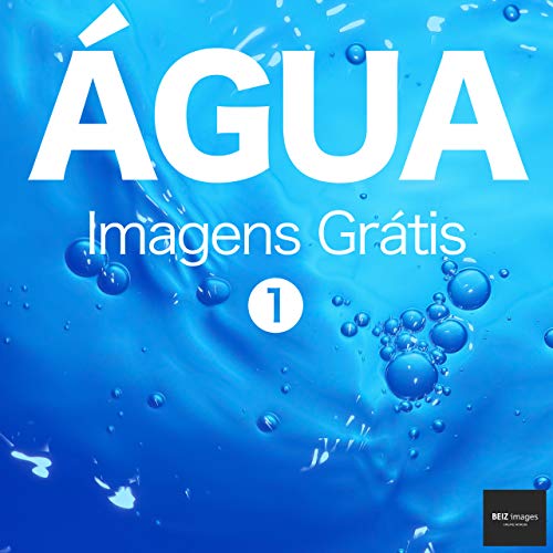 Livro PDF: ÁGUA Imagens Grátis 1 BEIZ images – Fotos Grátis