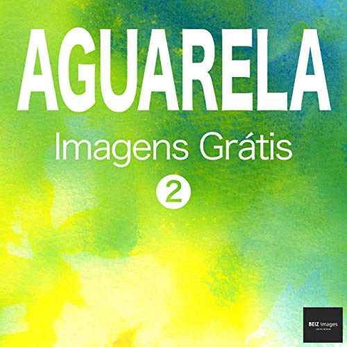 Livro PDF: AGUARELA Imagens Grátis 2 BEIZ images – Fotos Grátis
