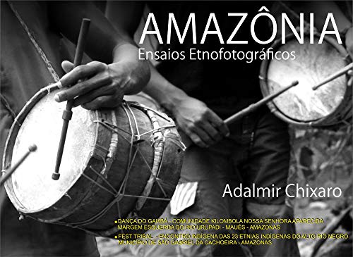 Capa do livro: AMAZÔNIA: FESTA DO GAMBÁ E FEST TRIBAL: DANÇA DO GAMBÁ – FEST TRIBAL - Ler Online pdf