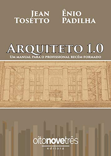 Livro PDF Arquiteto 1.0: Um manual para o profissional recém-formado