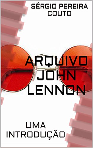 Livro PDF ARQUIVO JOHN LENNON: UMA INTRODUÇÃO