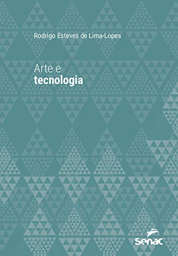 Livro PDF: Arte e tecnologia (Série Universitária)