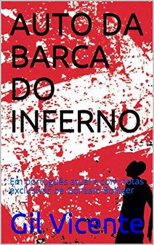 Livro PDF AUTO DA BARCA DO INFERNO: Em português atual e com notas exclusivas de Gonzalo Bolliger