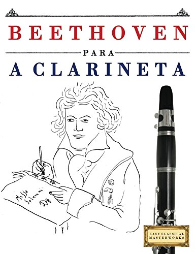 Livro PDF Beethoven para a Clarineta: 10 peças fáciles para a Clarineta livro para principiantes