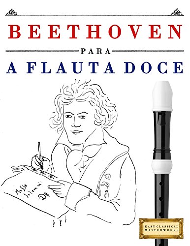 Livro PDF Beethoven para a Flauta Doce: 10 peças fáciles para a Flauta Doce livro para principiantes