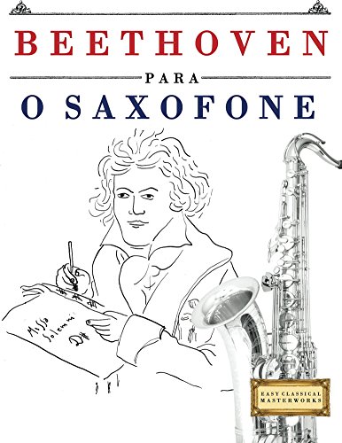 Livro PDF Beethoven para o Saxofone: 10 peças fáciles para o Saxofone livro para principiantes
