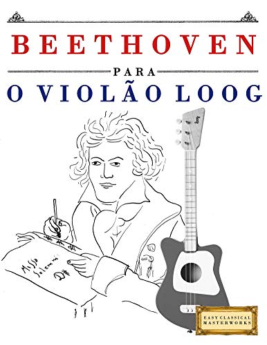 Livro PDF Beethoven para o Violão Loog: 10 peças fáciles para Violão Loog livro para principiantes