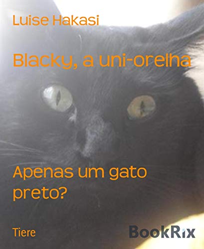 Capa do livro: Blacky, a uni-orelha: Apenas um gato preto? - Ler Online pdf