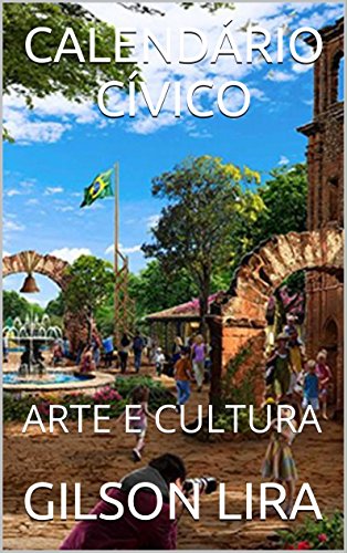 Capa do livro: CALENDÁRIO CÍVICO: ARTE E CULTURA - Ler Online pdf