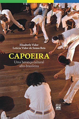 Capa do livro: Capoeira – Uma Herança Cultural Afro-Brasileira - Ler Online pdf