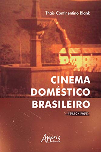 Capa do livro: Cinema Doméstico Brasileiro (1920-1965) - Ler Online pdf