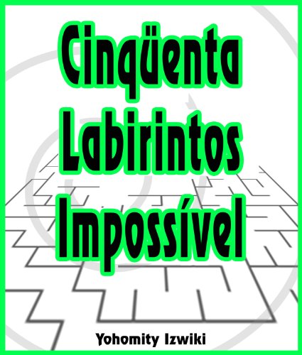 Livro PDF: Cinqüenta Labirintos Impossível