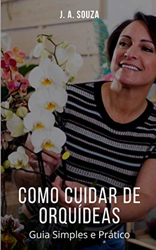 Capa do livro: Como Cuidar de Orquídeas: Guia Simples e Prático - Ler Online pdf