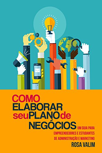 Capa do livro: Como elaborar seu plano de negócios: Um guia para empreendedores e estudantes de Administração e Marketing - Ler Online pdf